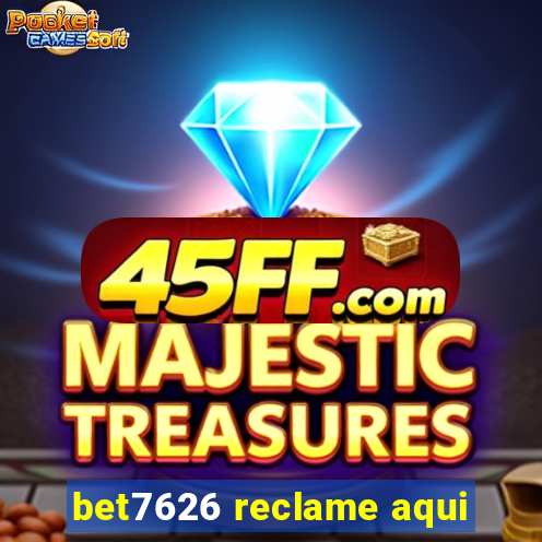 bet7626 reclame aqui